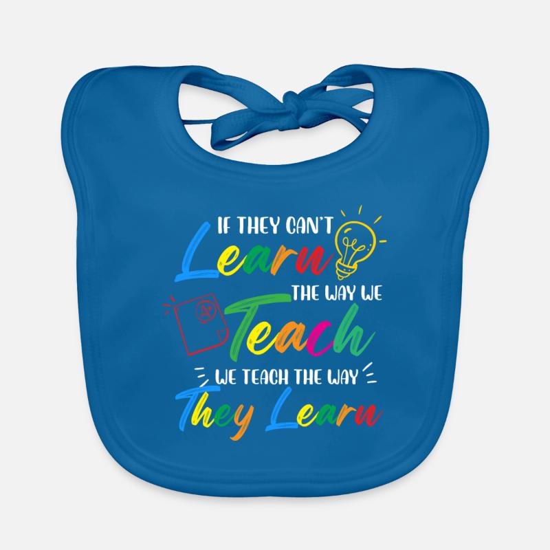 learn teach they learn Design for a teacher Organic Baby Bibs