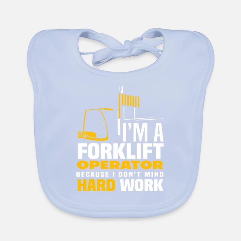 I'm a forklift driver because I work hard Organic Baby Bibs