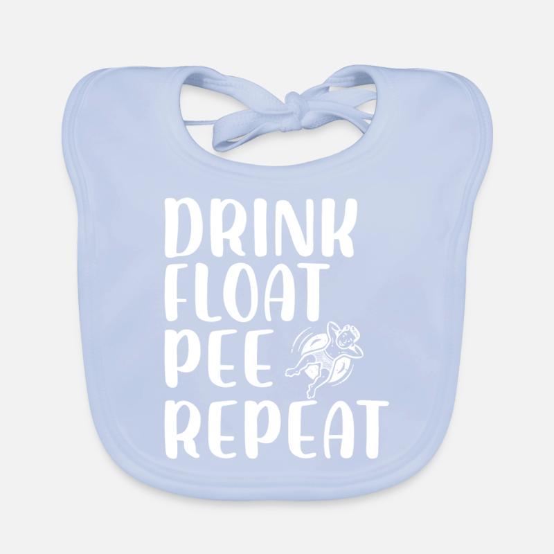 drink float pee repeat Design for a tubing jokes Organic Baby Bibs