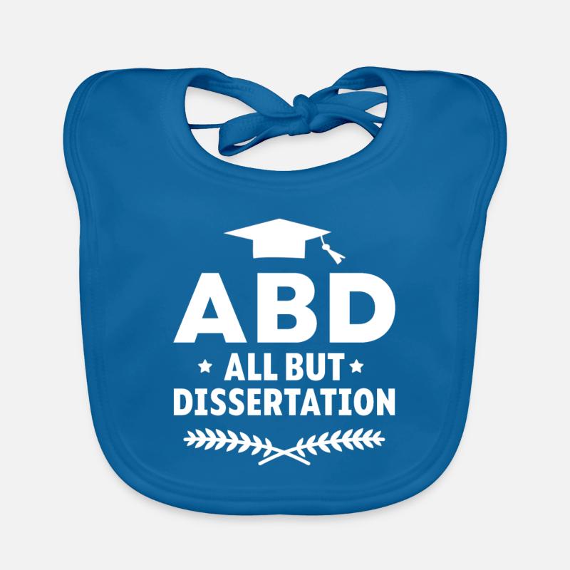 ABD All But Dissertation Baby Bio-Lätzchen