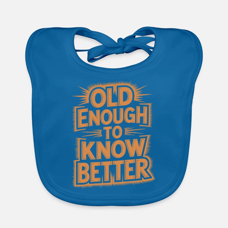 Old enough to know better birthday design Organic Baby Bibs