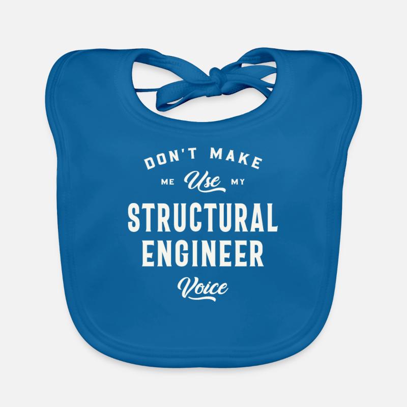 Don't Make Me Use My Structural Engineer Voice Organic Baby Bibs