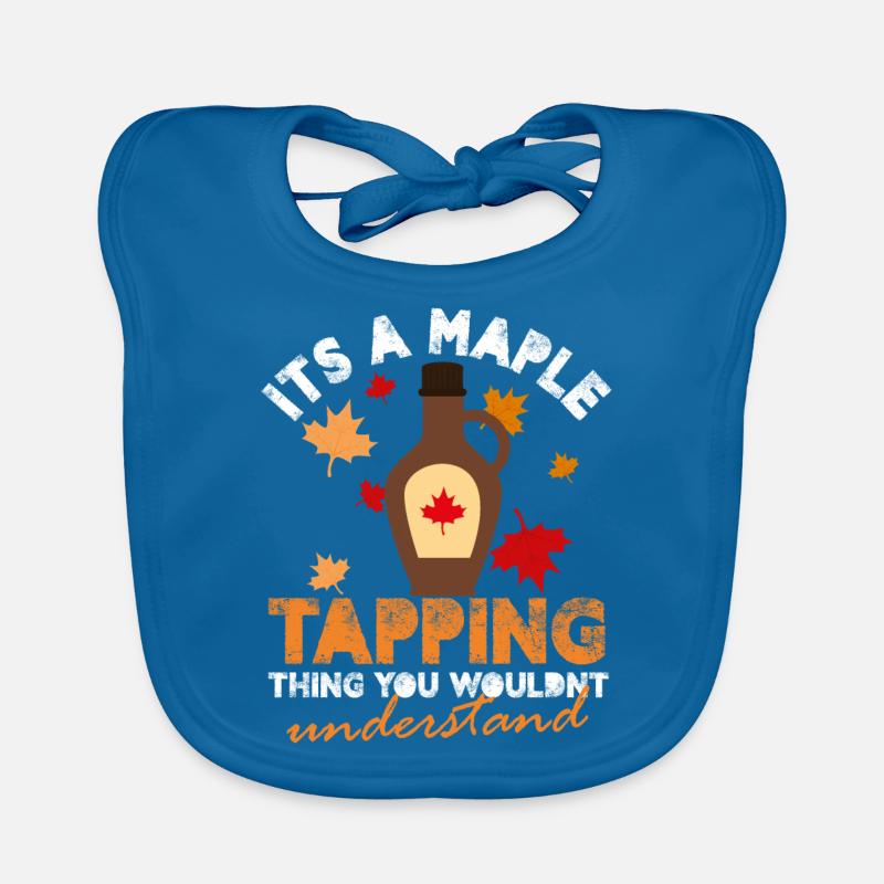 It's A Maple Tapping Thing You Wouldn't Understand Baby Bio-Lätzchen