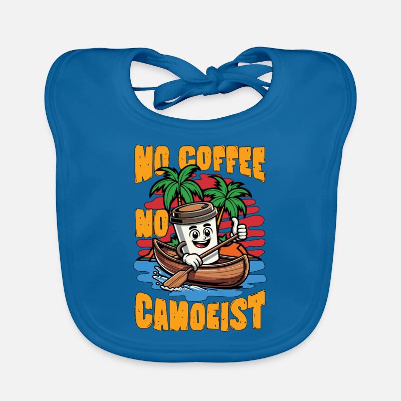 Canoeing No Coffee No Boating Rower Coffee Lover Organic Baby Bibs
