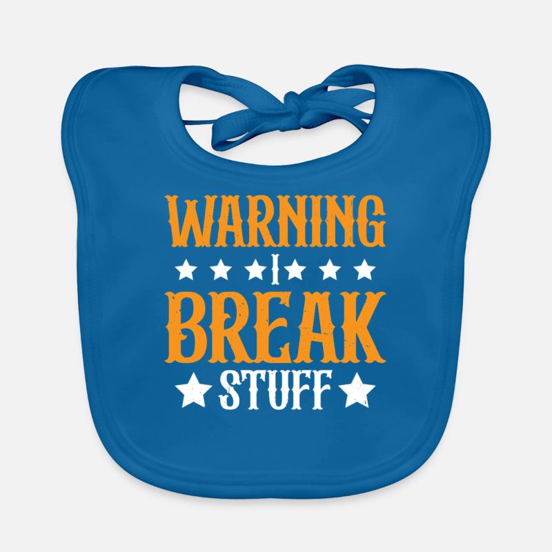 Warning I Break Stuff 23 Baby Bio-Lätzchen