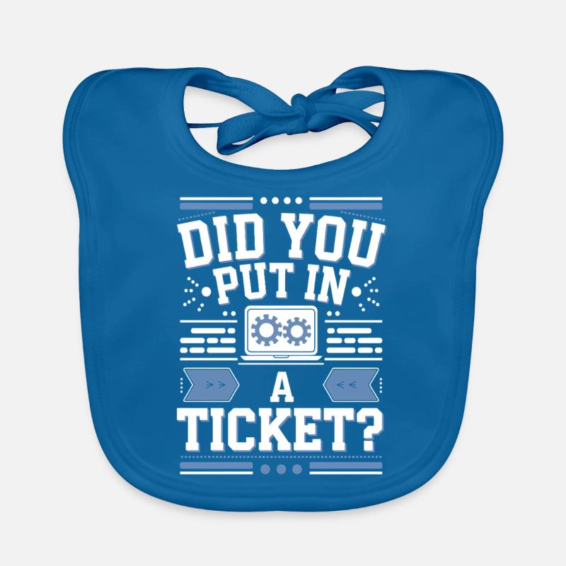 Computer Scientist Did You Put In A Ticket? IT Support Organic Baby Bibs