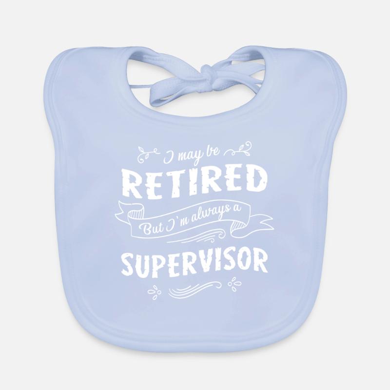 Supervisor Always A Supervisor Organic Baby Bibs