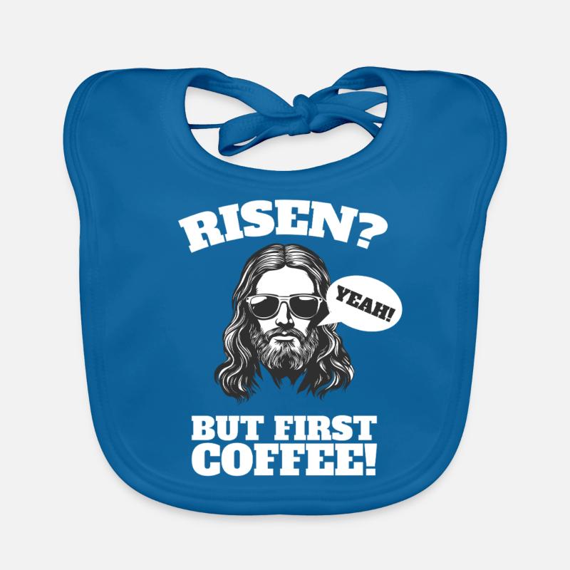 Risen yes But First Coffee Jesus Easter Organic Baby Bibs