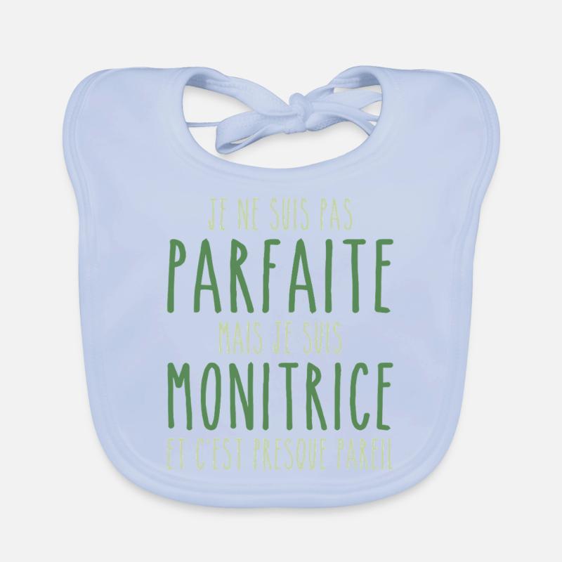 Pas parfaite mais je suis Monitrice Bavoir bio Bébé