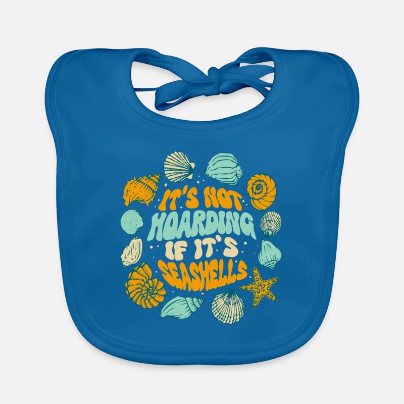 Shell Collector It's Not Hoarding If It's Seashells Organic Baby Bibs