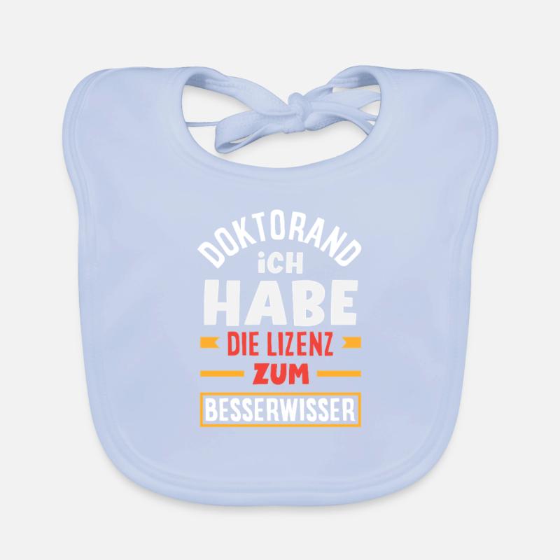 PhD student I have a license to become a know-it-all Organic Baby Bibs