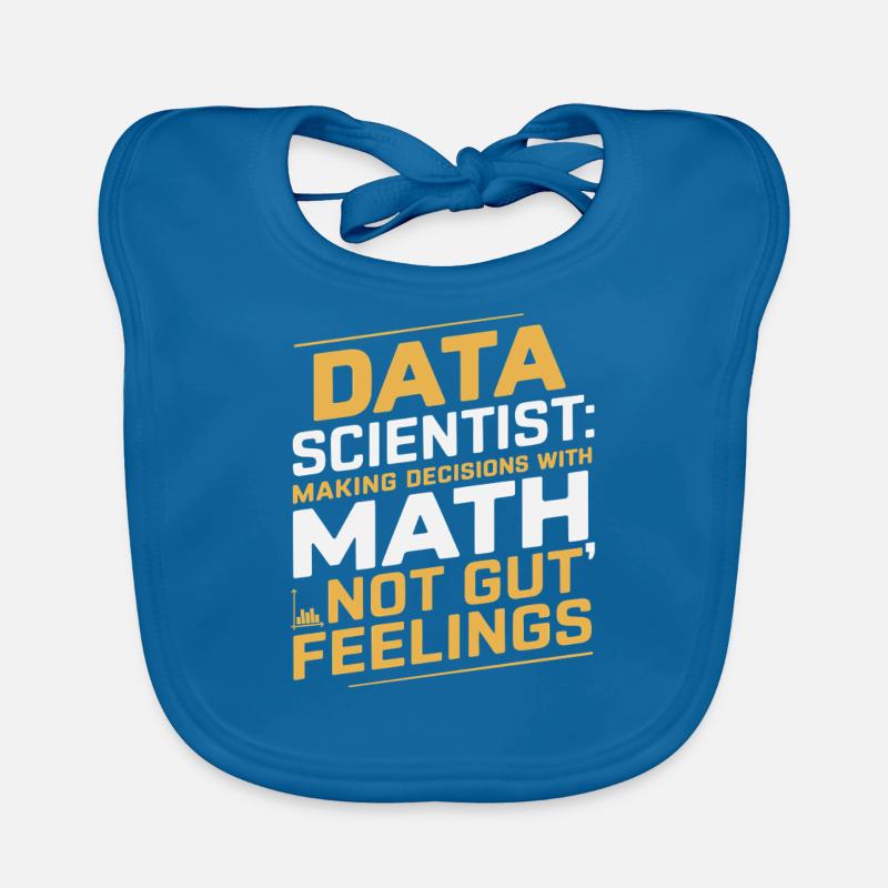 Data Scientist: Making decisions with mathematics Organic Baby Bibs