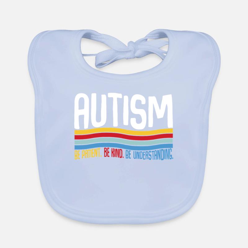 Autism Be Patient Be Kind Be Understanding Baby Bio-Lätzchen