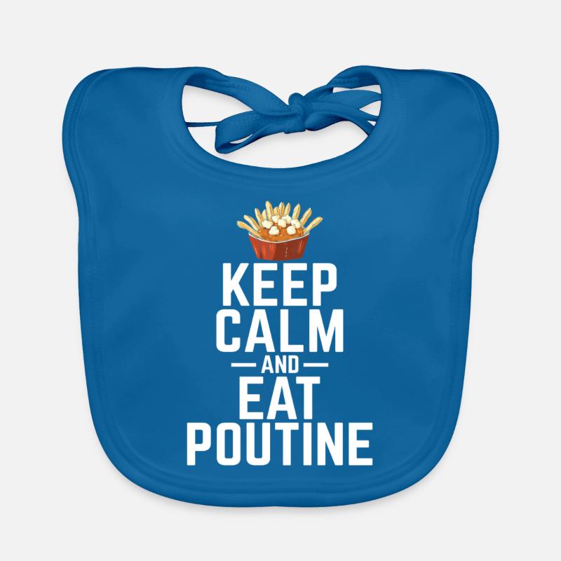 Restez calme et mangez de la poutine Poutine canadienne québécoise Bavoir bio Bébé