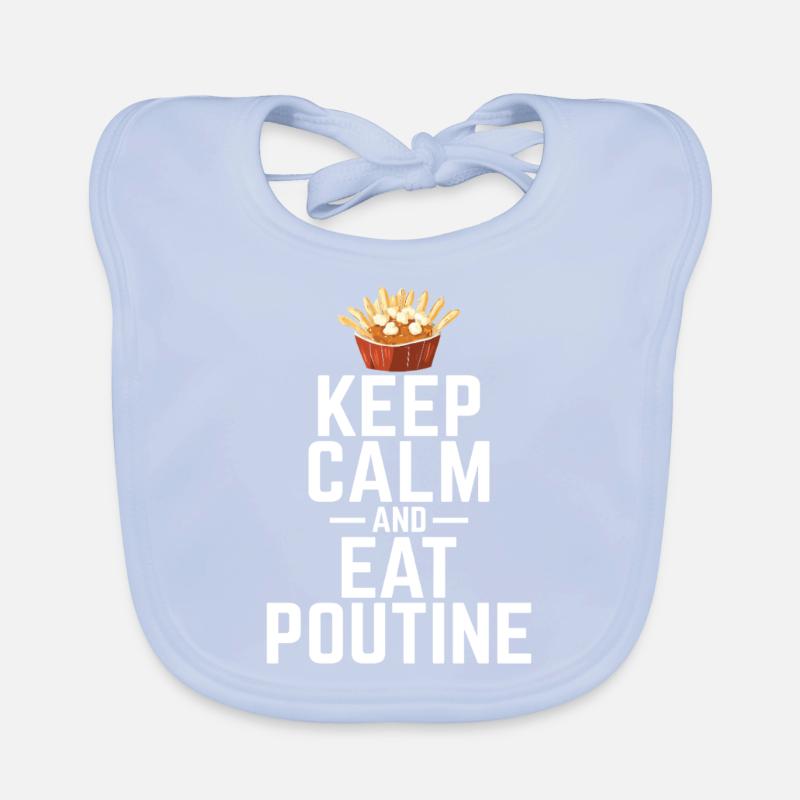Restez calme et mangez de la poutine Poutine canadienne québécoise Bavoir bio Bébé