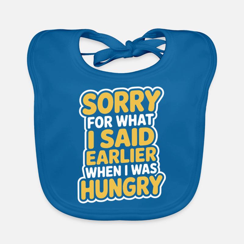 Désolé pour ce que j’ai dit plus tôt quand j’avais faim Bavoir bio Bébé