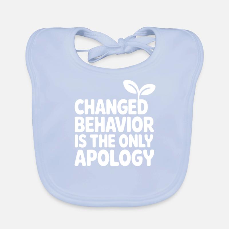 Changed Behavior Is The Only Apology Mindfulness Organic Baby Bibs