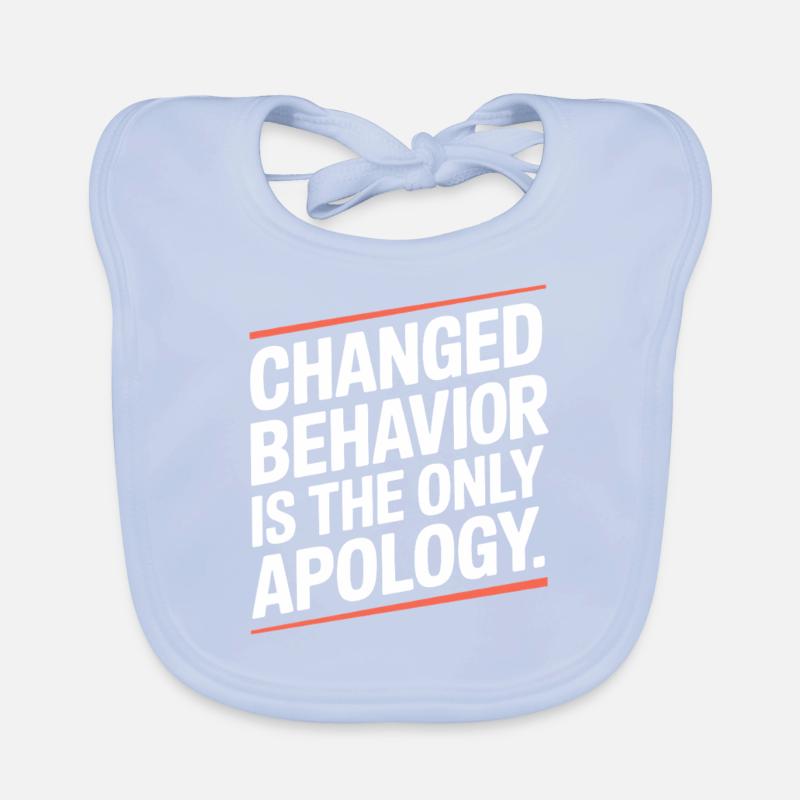Changed Behavior Is The Only Apology Mindfulness Organic Baby Bibs