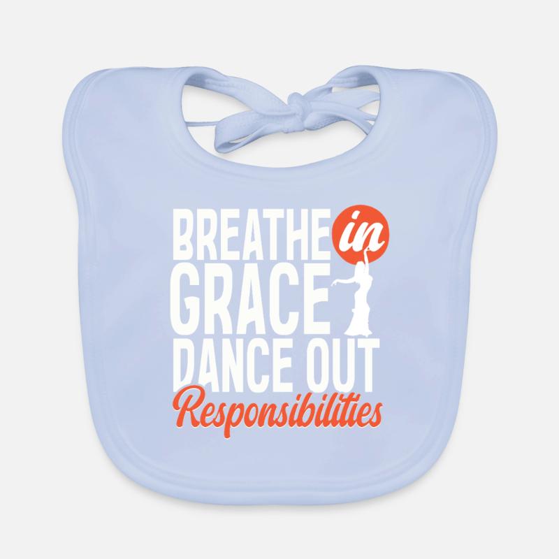 Belly Dance Belly Dancer Dance Out Responsibilities Organic Baby Bibs