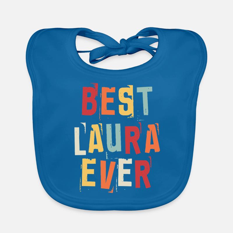 Best Laura Ever First Name Retro Text Gift Organic Baby Bibs