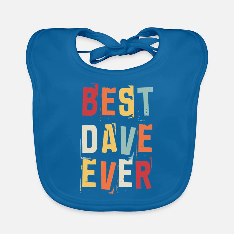 Best Dave Ever Retro First Name Text Saying Organic Baby Bibs