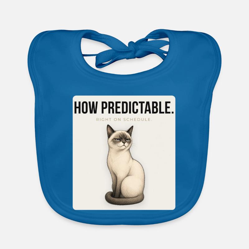 HOW PREDICTABLE. Noble Cat Sarcastic Meme Design Baby Bio-Lätzchen