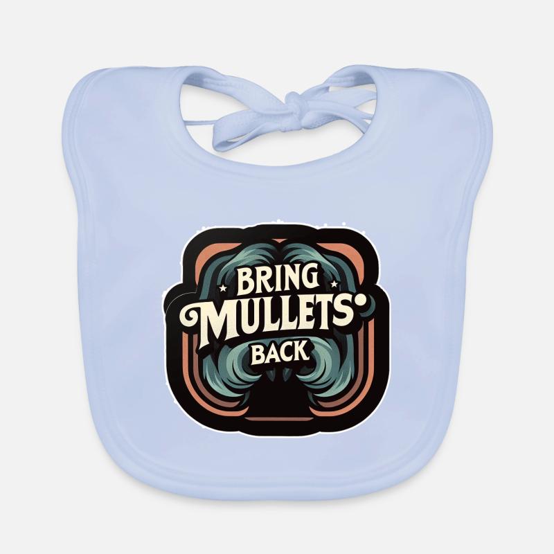 Bring Mullets Back 9 Baby Bio-Lätzchen