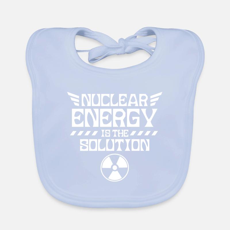 Nuclear power is the solution nuclear nuclear power nuclear power Organic Baby Bibs