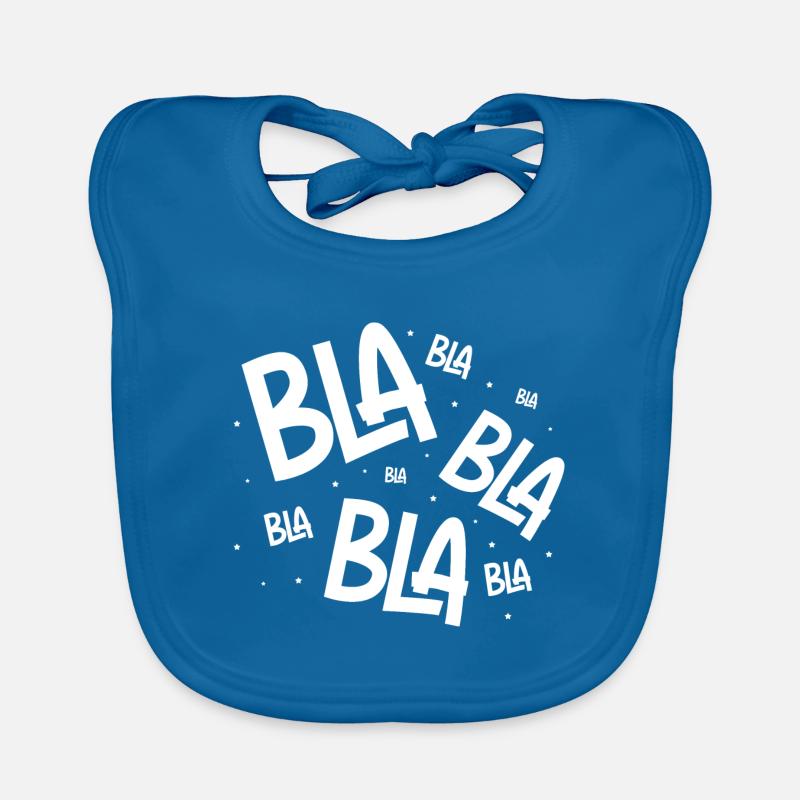 Bla Bla Bla Blahblahblah Discours Drôle Sarcasme Bavoir bio Bébé