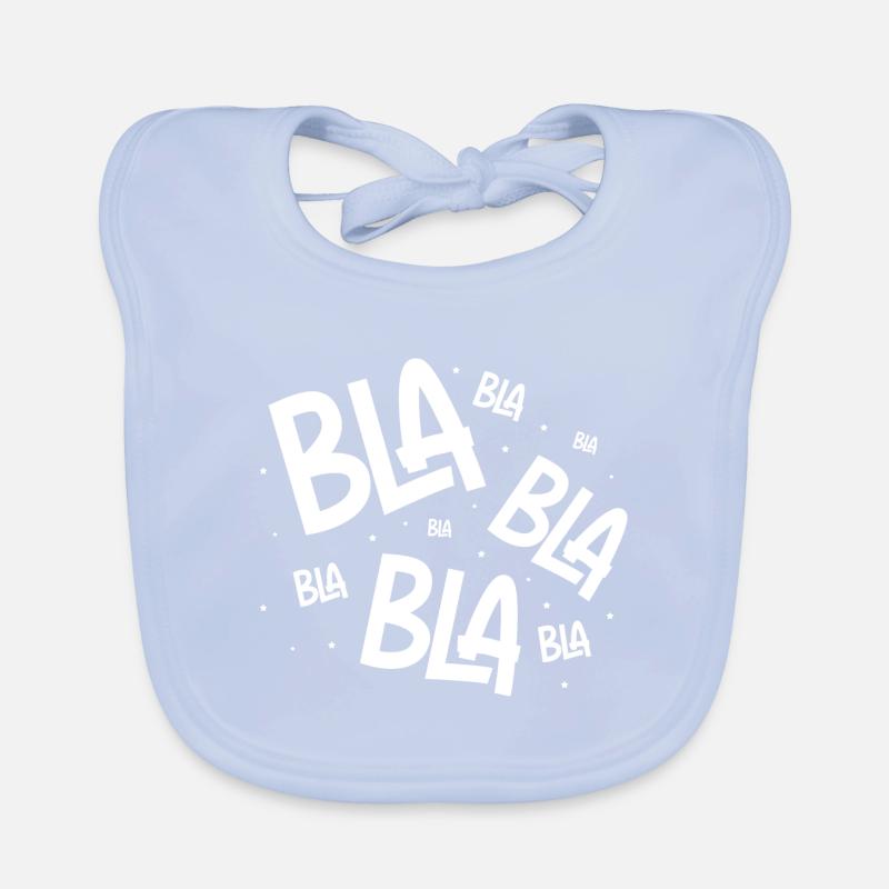 Bla Bla Bla Blahblahblah Discours Drôle Sarcasme Bavoir bio Bébé