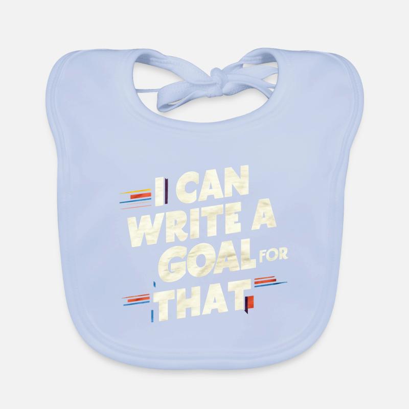 I Can Write A Goal For That 10 Baby Bio-Lätzchen