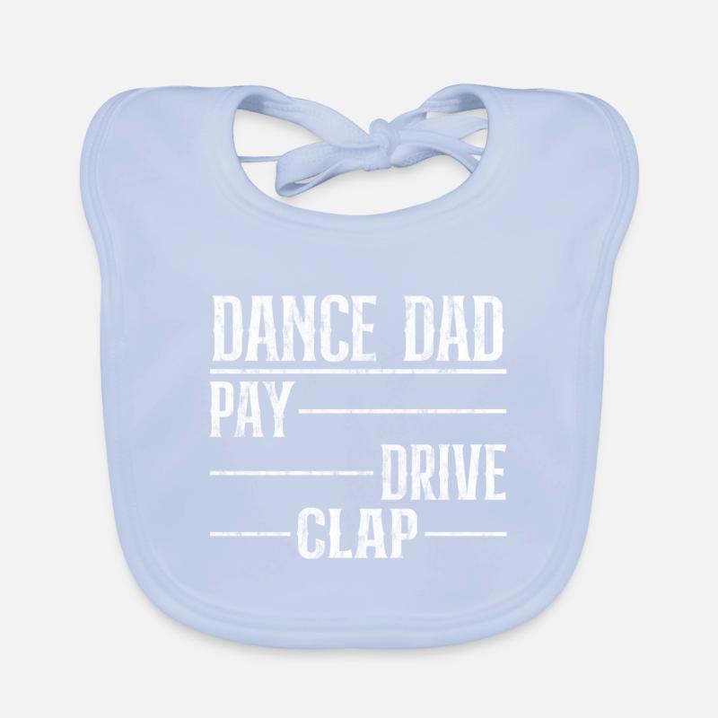 Dance Dad Pay Drive Clap 3 Organic Baby Bibs
