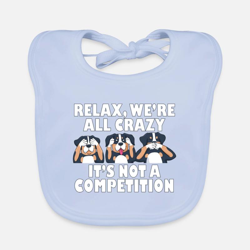 Rottweiler Dog Relax We're All Crazy It's Not A Organic Baby Bibs