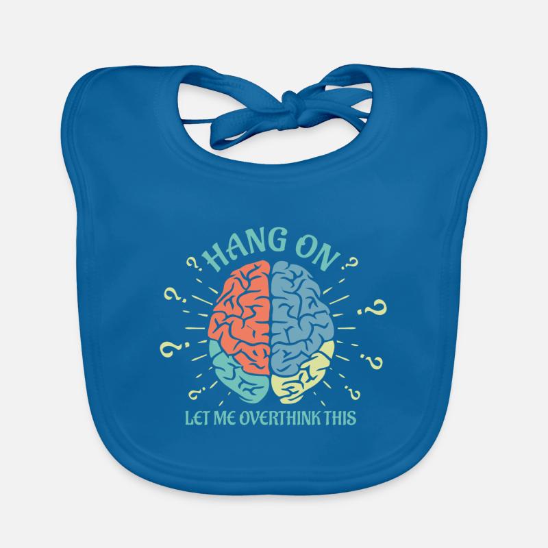 Hang On Let Me Overthink This Colorful Brain Organic Baby Bibs