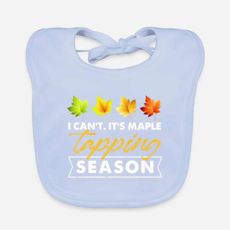 I Can't It's Maple Tapping Season Maple Sap Baby Bio-Lätzchen