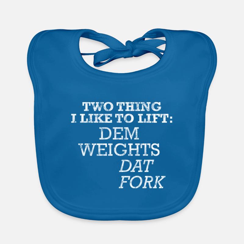 Two Things I Like To Lift, Dem Weights, Dat Fork 3 Organic Baby Bibs