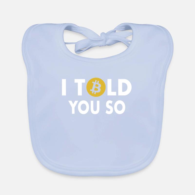 I Told You So Bitcoin Button Cryptocurrencies Organic Baby Bibs