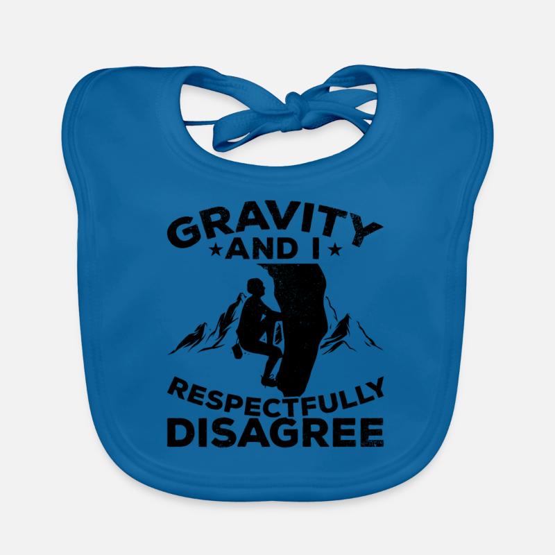 Gravity and I Respectfully disagree - Bouldering Baby Bio-Lätzchen