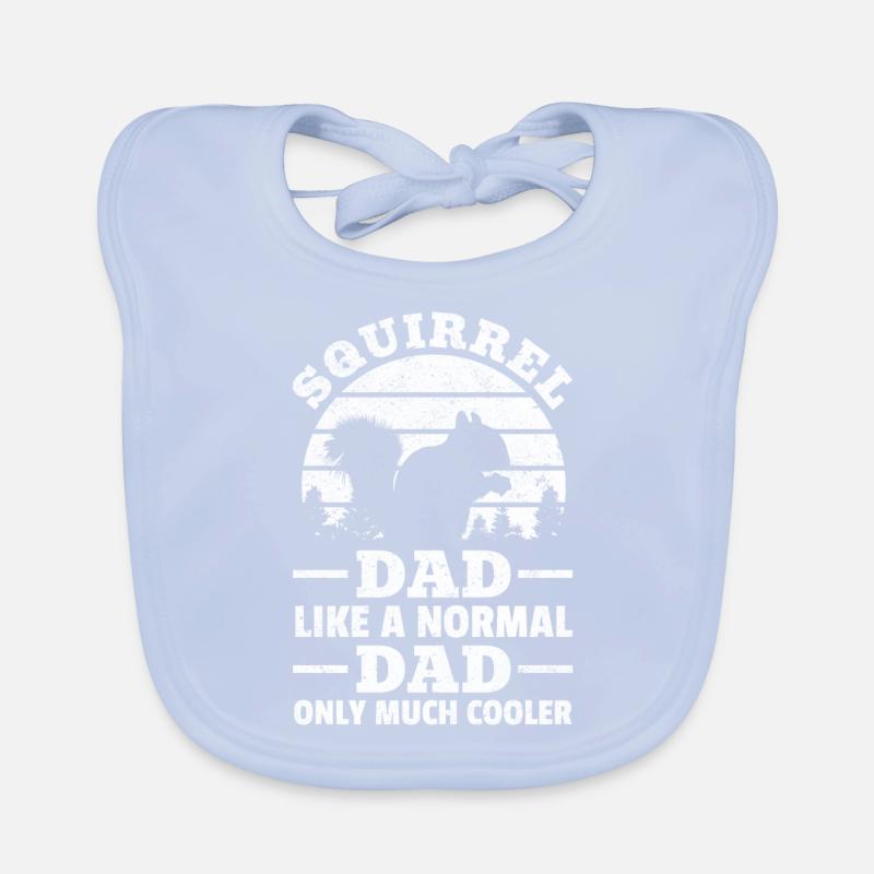 Squirrel Dad like a normal father Only a lot Organic Baby Bibs