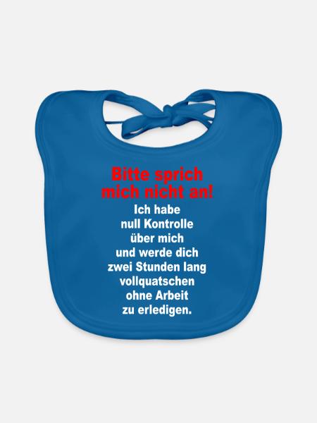 Bitte Sprich Mich Nicht An Ironie Sarkasmus Büro - Baby Bio-Lätzchen - Pfauenblau - Vorne