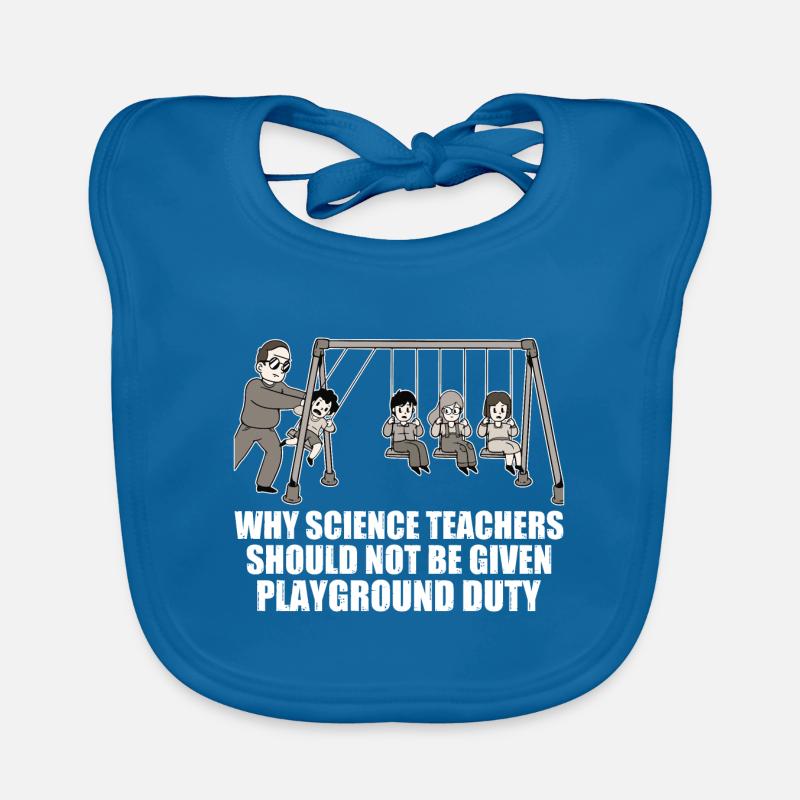 Teachers Should Not Be Given Playground Duty 17 Organic Baby Bibs