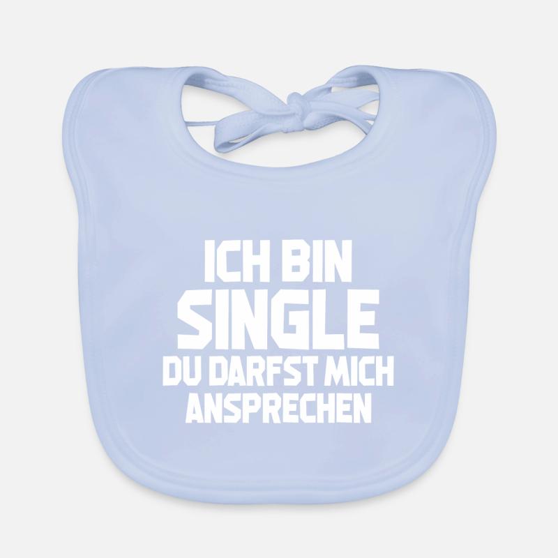 Ich Bin Single Du Darfst Mich Ansprechen Baby Bio-Lätzchen