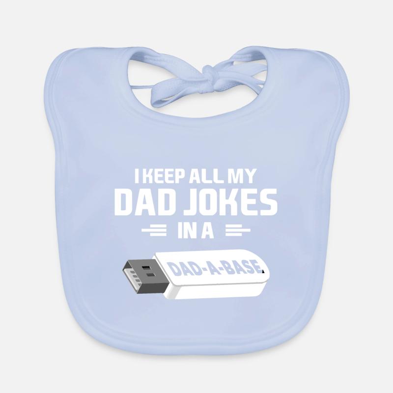 I Keep All My Dad Jokes In A Dad A Base Flashdrive Organic Baby Bibs