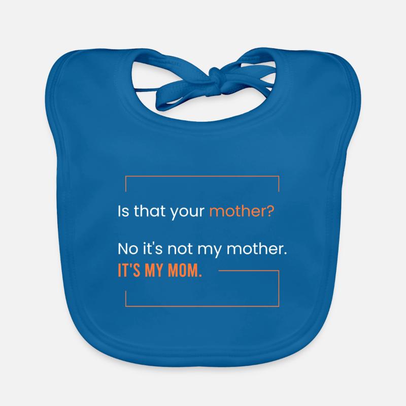 Das ist meine Mutter. Baby Bio-Lätzchen