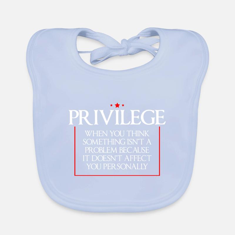 Privilege, When You Think There Isn't A Problem 4 Baby Bio-Lätzchen