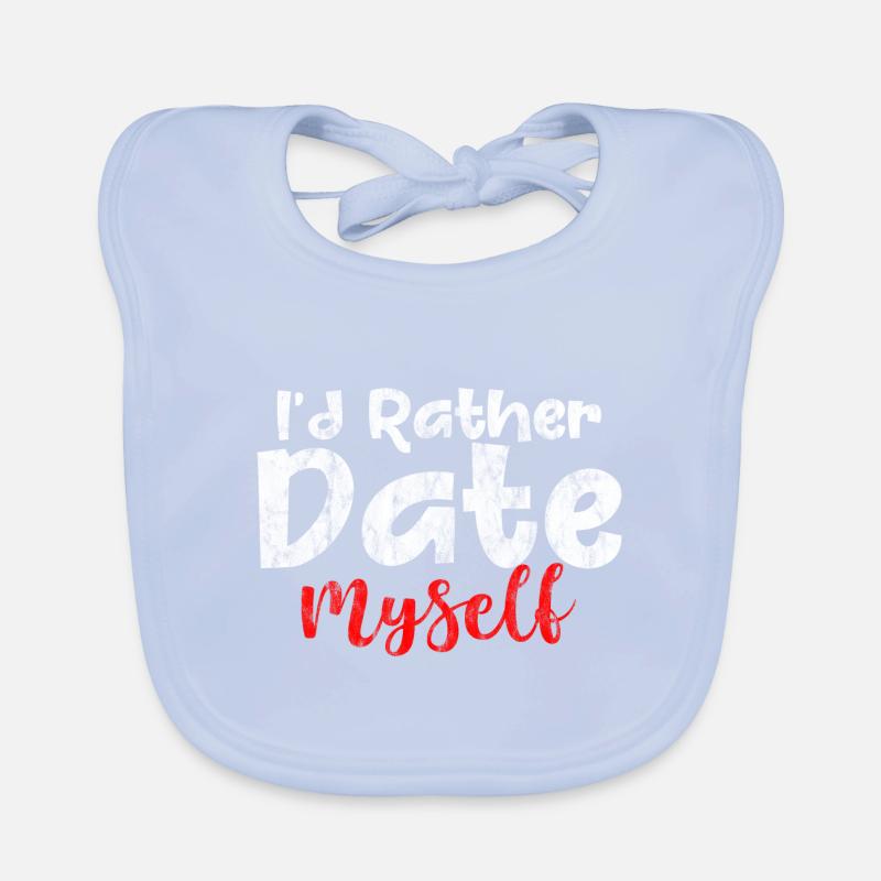 I'd Rather Date Myself 3 Baby Bio-Lätzchen