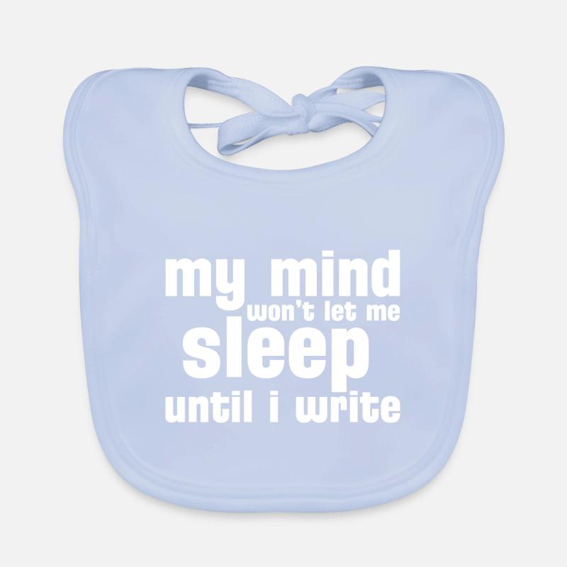 Mon ne me laissera pas dormir jusqu’à ce que j’écrive Bavoir bio Bébé