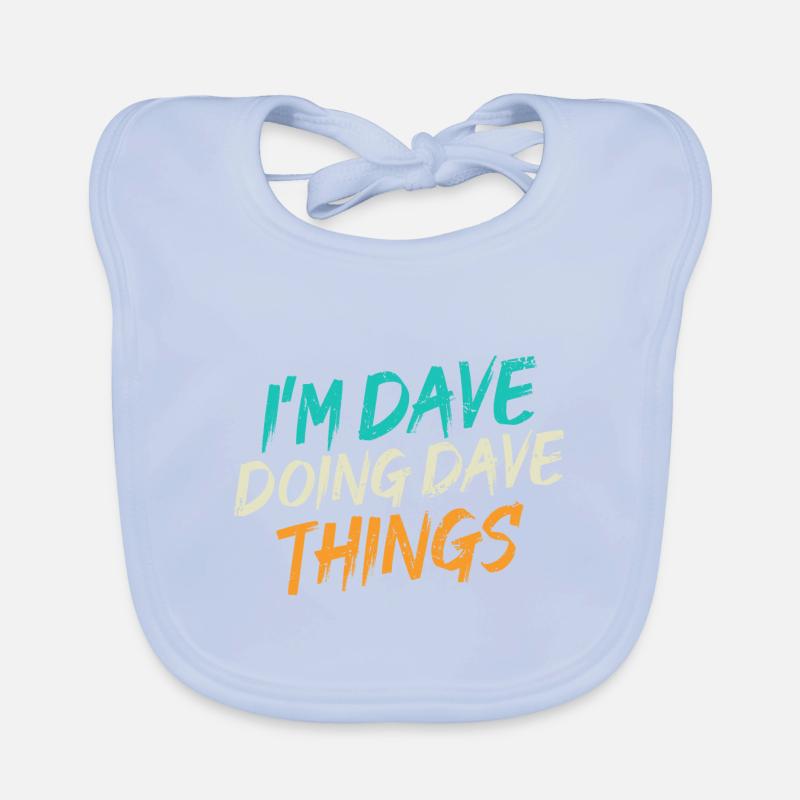 I'm Dave Doing Dave Things Organic Baby Bibs