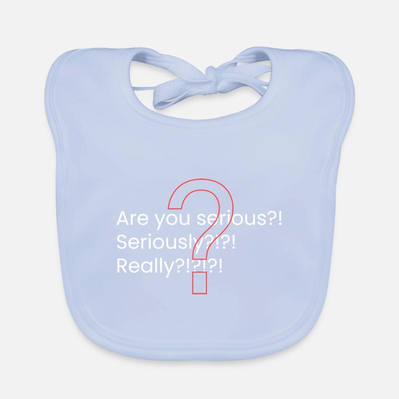 T’es sérieux?! Bavoir bio Bébé