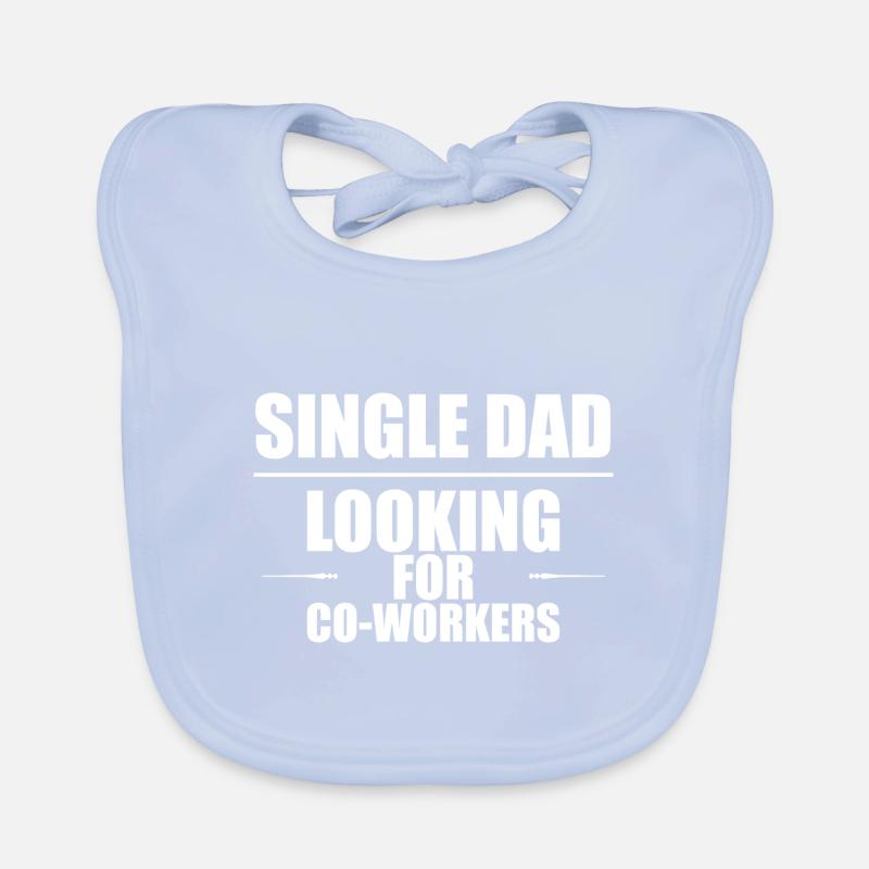 Single Dad Looking For Co-workers 2 Organic Baby Bibs